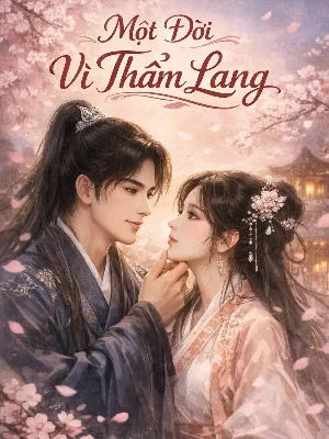 Một đời vì Thẩm Lang